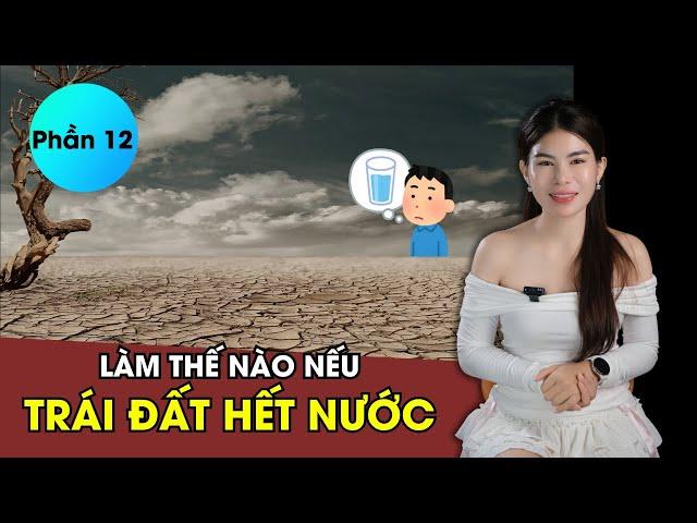 Nước trên Trái Đất có hết không? Tổng Hợp | Tomato Hường