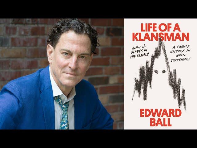Virtual Talks | Edward Ball, Life of a Klansman