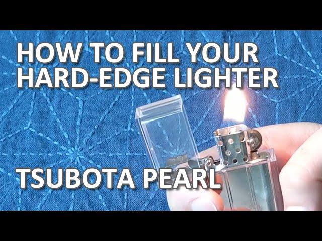 How to fill your Tsubota Pearl Hard-edge lighter