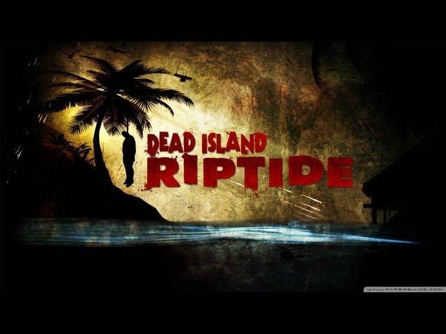 Dead Island Riptide Часть  (1)