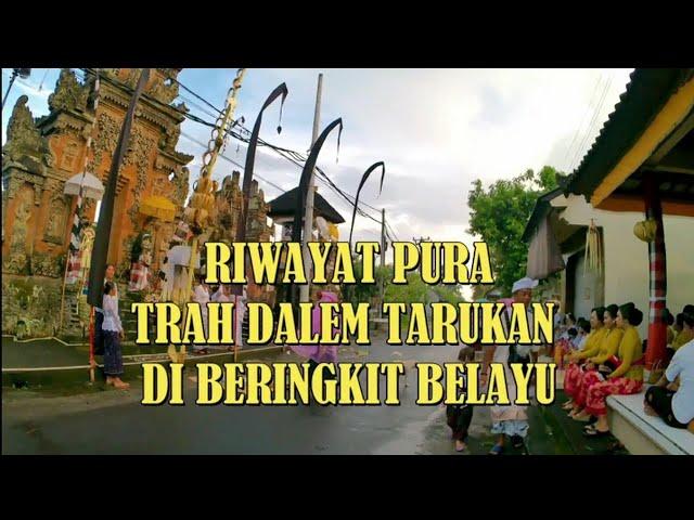 Riwayat Pura Trah Dalem Tarukan di Beringkit Belayu