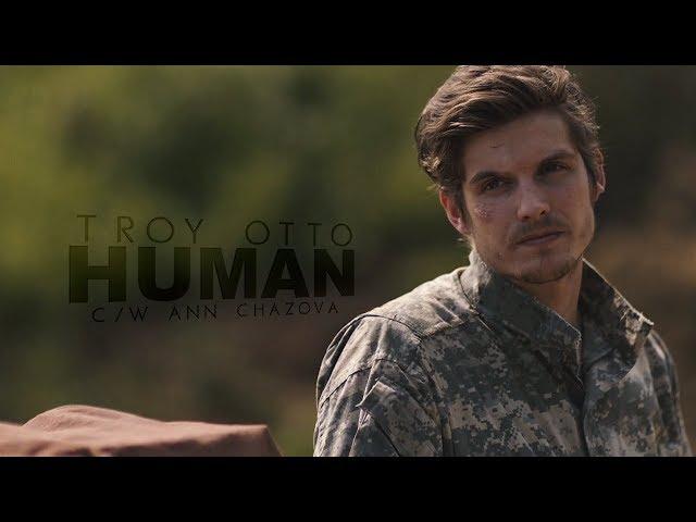 Troy Otto || Human [w/Ann Chazova]