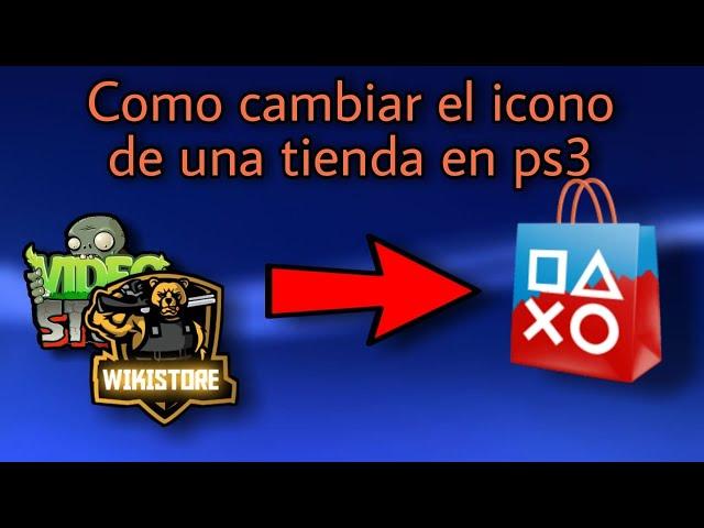 Como cambiar el icono de una store en ps3 hen | neylooxer