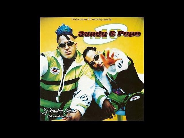 SANDY  Y PAPO MIX   @djfranklinernesto