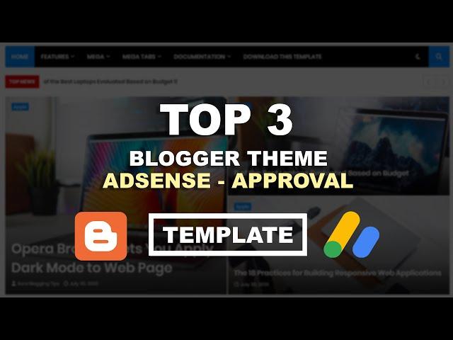 Top 3 - Best Templates for Blogger.com | AdSense Approval Blogger Theme [Try Free]