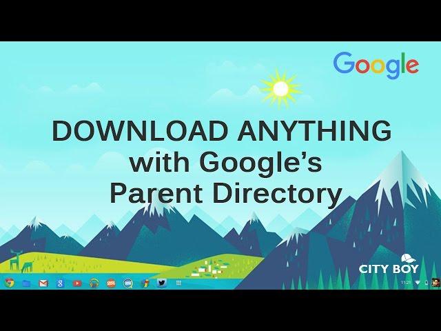 Download anything with google's parent directory