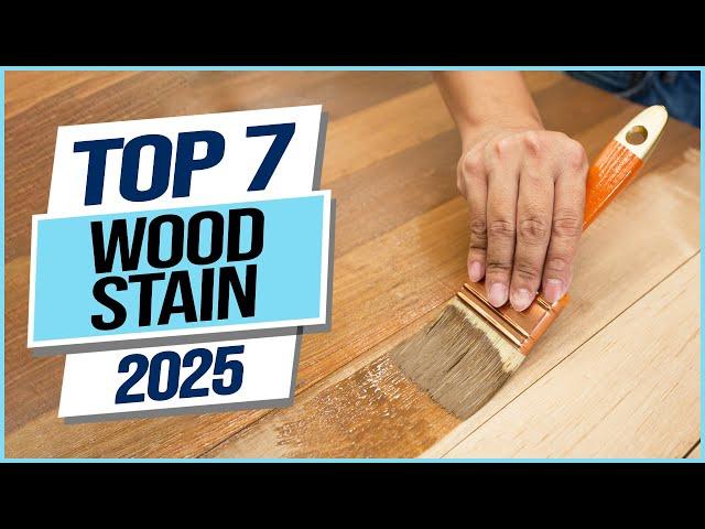 Top 7 Best Wood Stain 2025