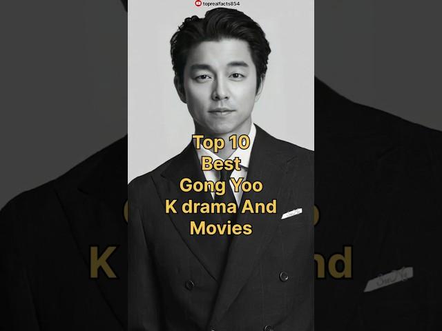 Top 10 best gong yoo kdrama and movies #gongyoo #shorts #youtubeshorts #trending