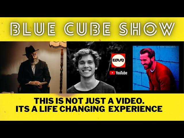 BLUE CUBE SHOW | A LIFE CHANGING STORY