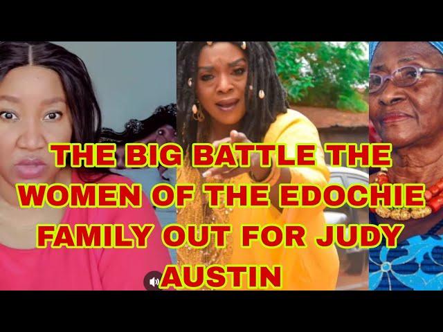 THE BIG BATTLE THE WOMEN OF THE EDOCHIE FAMILY OUT FOR JUDY AUSTIN