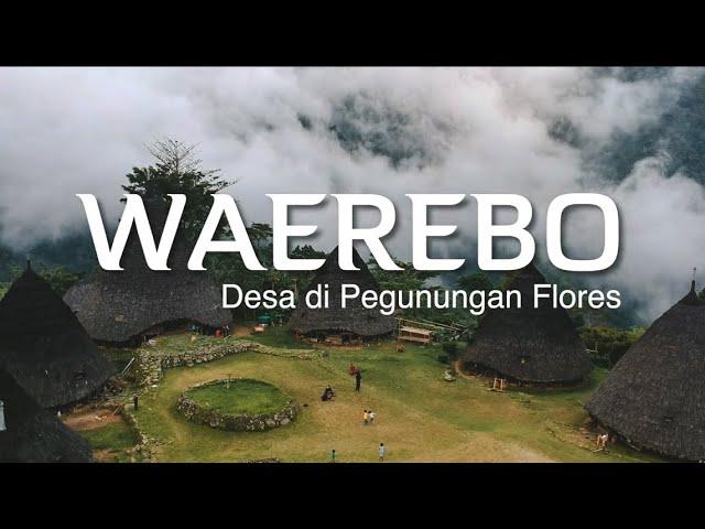 Waerebo | Desa Pedalaman Berumur 1.200 Tahun