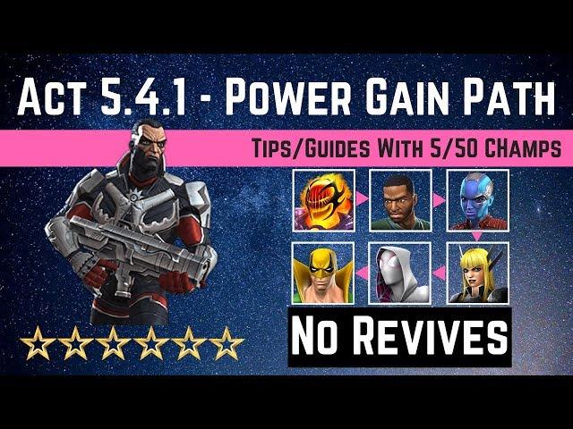 MCOC: Act 5 4 1 - Power gain Path Tips/Guides - No Revives with 5 50 champ - story quest