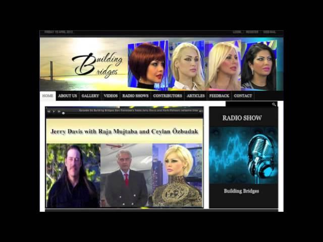 Jerry Davis with Raja Mujtaba and Ceylan Ozbudak  part 3 Building Bridges Radio Show)