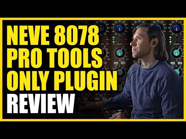 Neve 8078 Pro Tools Only Plugin Review