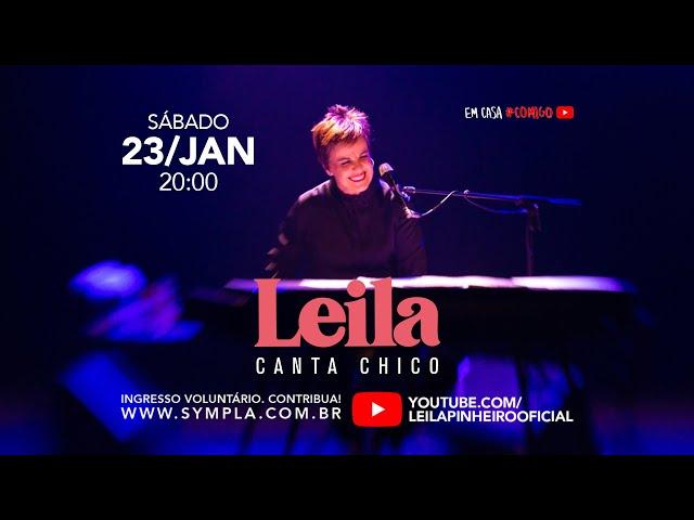 Live LEILA CANTA CHICO | 23.01.2021  20h00   #EmCasa#Comigo