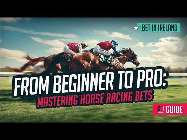 Horse Racing Betting: Types of Bets You Need to Know