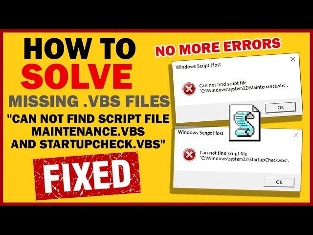 "Can not find script file Maintenance.vbs and StartupCheck.vbs"