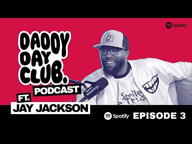 Daddy Day Club podcast Episode 3 ft. Jay Jackson (Minnesota Twins)