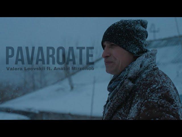 Valera Leovskii feat. Anatol Mirzenco - Pavaroate (Oficial Video) 2023