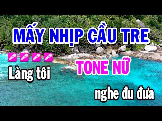 Mấy Nhịp Cầu Tre Karaoke Tone Nữ Nhạc Sống Huỳnh Như