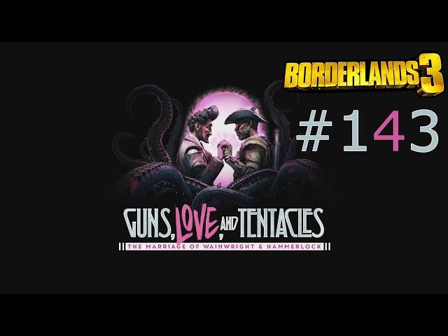 Прохождение Borderlands 3 {"Любовь, Пушки и Щупальца"} за Залпа (Соло) [Часть 143]