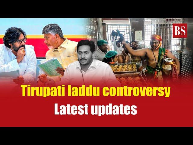 Tirupati laddu controversy: Latest updates