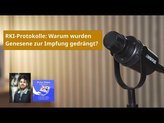 "RKI-Protokolle: Warum wurden Genesene zur Impfung gedrängt?" von Bastian Barucker