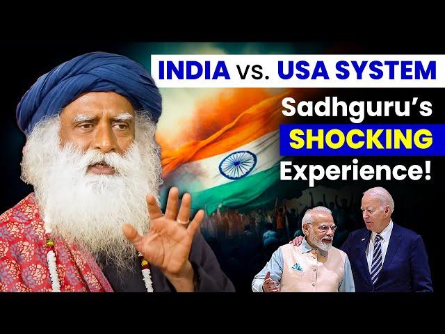 Indian System vs. U.S System Comparison! | Sadhguru Reveals What Works! | Lessons from the USA