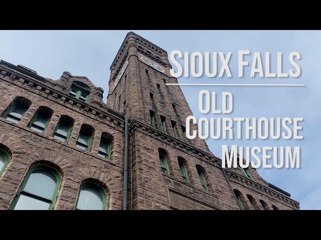 Sioux Falls Old Courthouse Museum