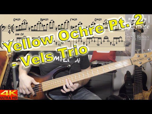 Vels Trio - Yellow Ochre pt. 2 [BASS COVER] - with notation and tabs