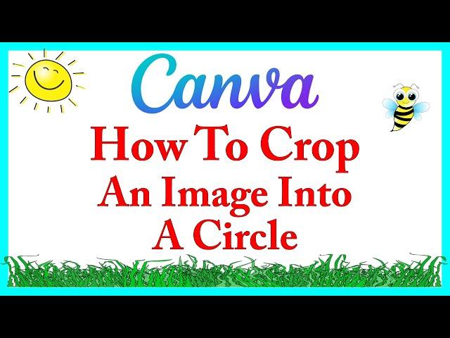 Canva: How To Crop An Image Into A Circle Using Free Canva