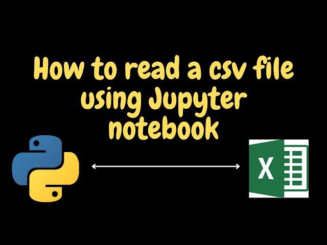 How to import a CSV file into Python (Jupyter notebook)