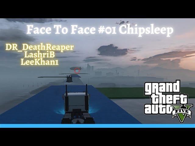 Grand Theft Auto V | Face To Face #01 Chipsleep  