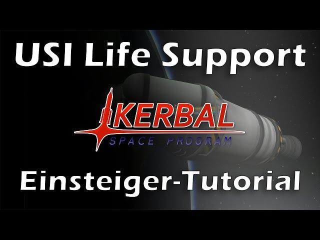 KSP Tutorial: USI Life Support (Mod - Kerbal Space Program - deutsch - German)