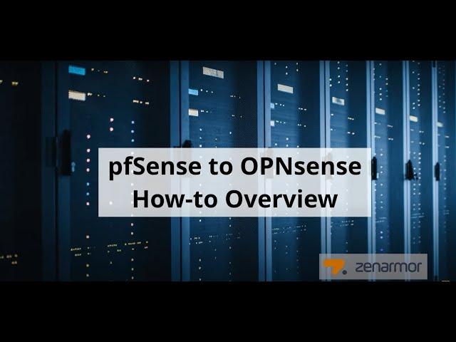 OPNsense NGFW Configuration for Migrating from pfSense