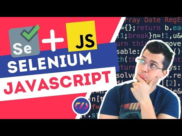 Selenium With JavaScript & Node.Js [Tutorial 2020]