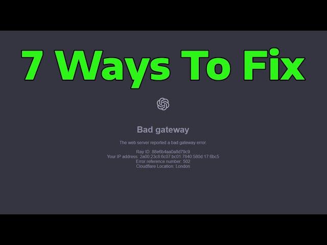 How To Fix ChatGPT Bad Gateway Error