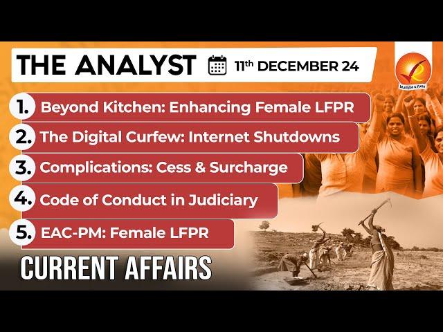 Current Affairs Today: The Analyst 11 December 2024 | Newspaper Analysis | Vajiram And Ravi