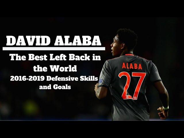 This is Why David Alaba is the World's Best Left Back - Defensive Skills and Goals 2016 - 2019