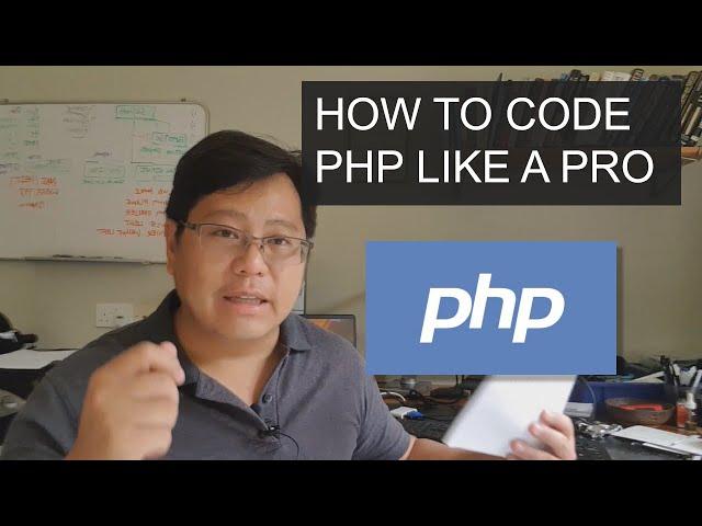 How to code PHP like a Pro (with a Tech Lead)