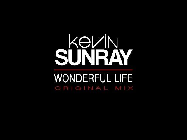 Kevin Sunray feat. Tasos Fotiadis - Wonderful Life [2008]