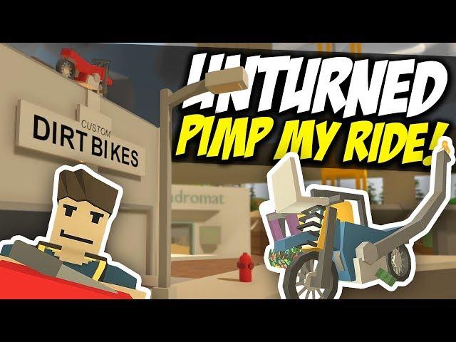 PIMP MY RIDE - Unturned Customs Vehicles | Dirtbike Edition!