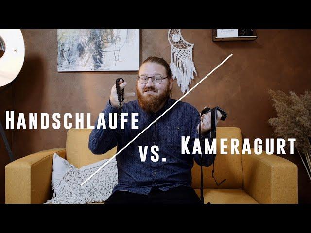 Kamera Handschlaufe oder Kameragurt?