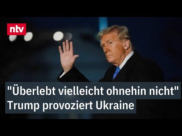 "Überlebt vielleicht ohnehin nicht" - Trump provoziert mit neuer Äußerung zur Ukraine