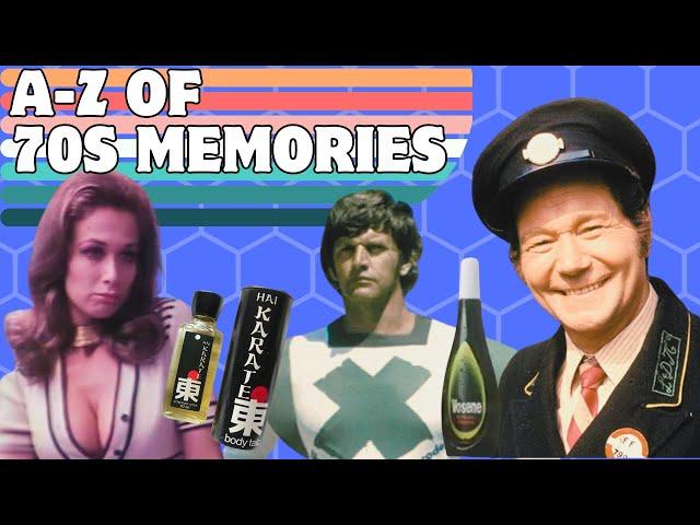 The A to Z of 70s Memories