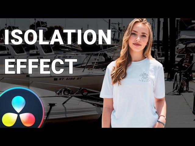 EASY ISOLATION EFFECT | A Davinci Resolve Tutorial