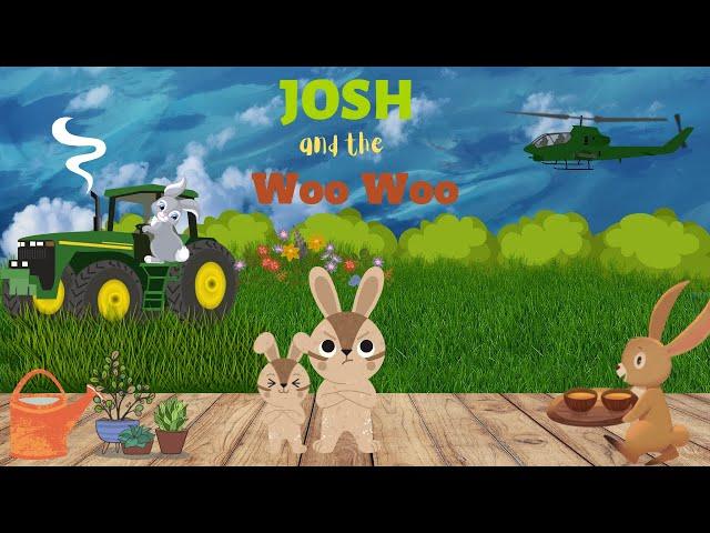 Josh and the WOO WOO/Kids Stories