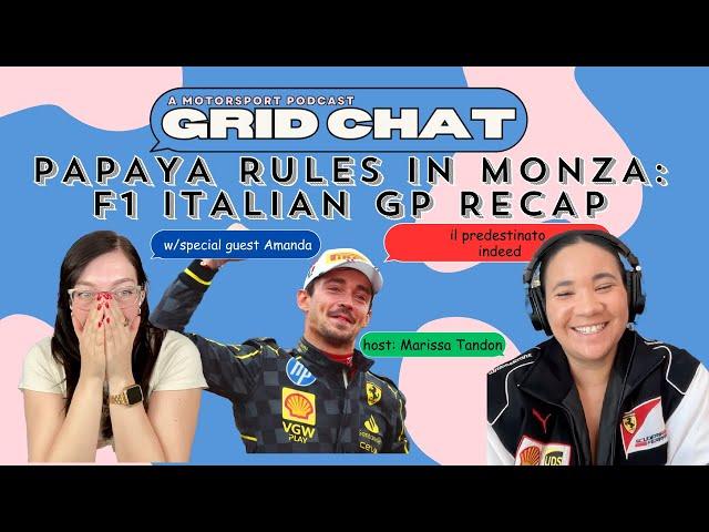 Papaya Rules in Monza: F1 Race Recap | Grid Chat with Marissa Tandon Podcast