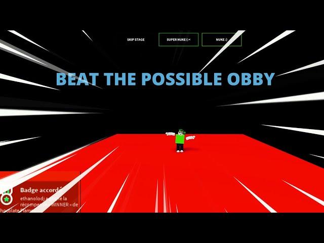 I BEAT THE POSSIBLE OBBY !!!