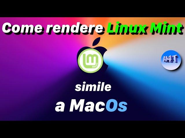 Come rendere LINUX MINT Cinnamon simile a MacOs